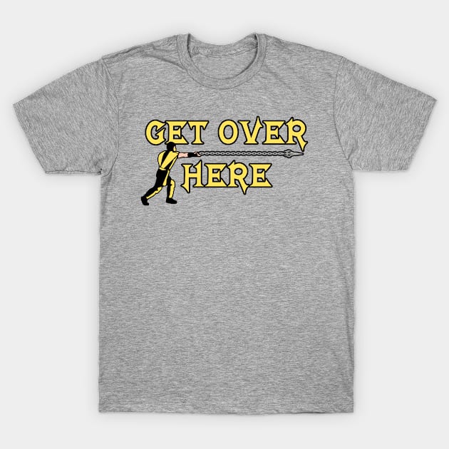 Get Over Here T-Shirt by Gamers Gear